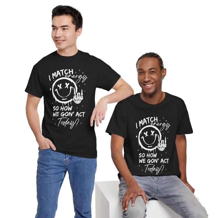 T Shirt- Matching Energy